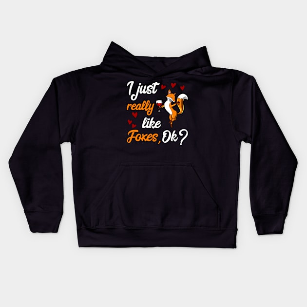 I Just Really Like Foxes Funny Fox Party Kids Hoodie by underheaven